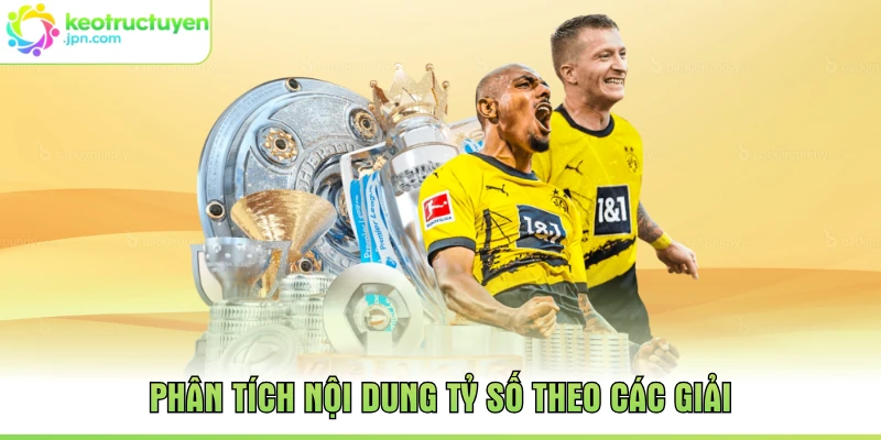 Phân tích nội dung tỷ số theo các giải