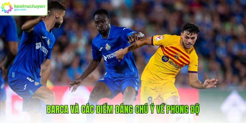 Barca và các điểm đáng chú ý về phong độ